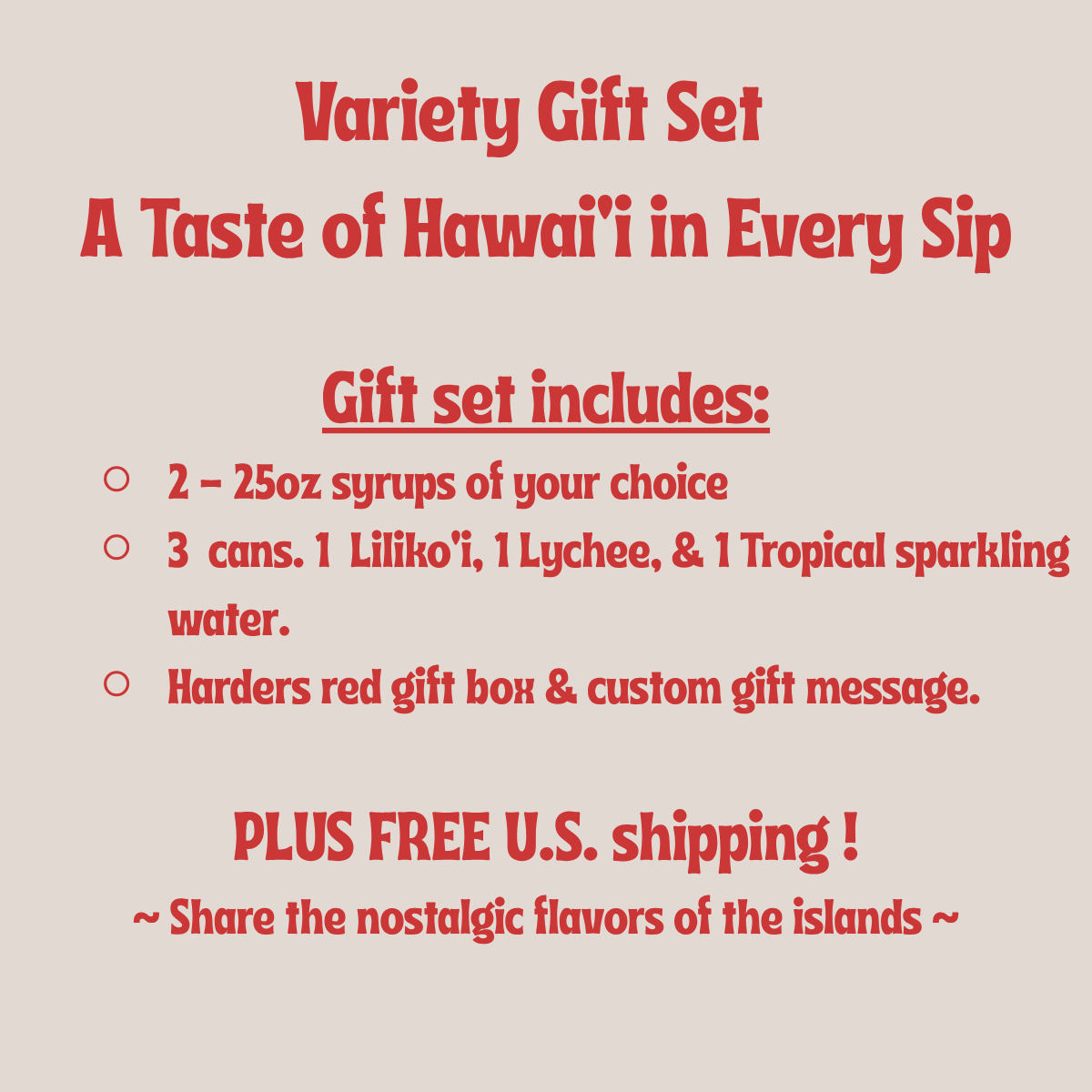 VARIETY GIFT SET (FREE U.S. SHIPPING) – hardershawaii